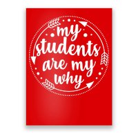 My Students Are My Why Poster