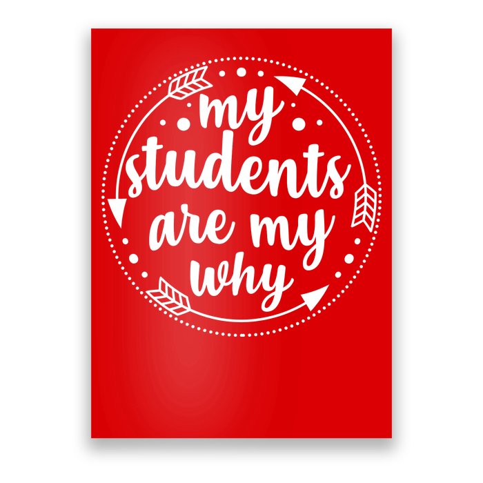 My Students Are My Why Poster