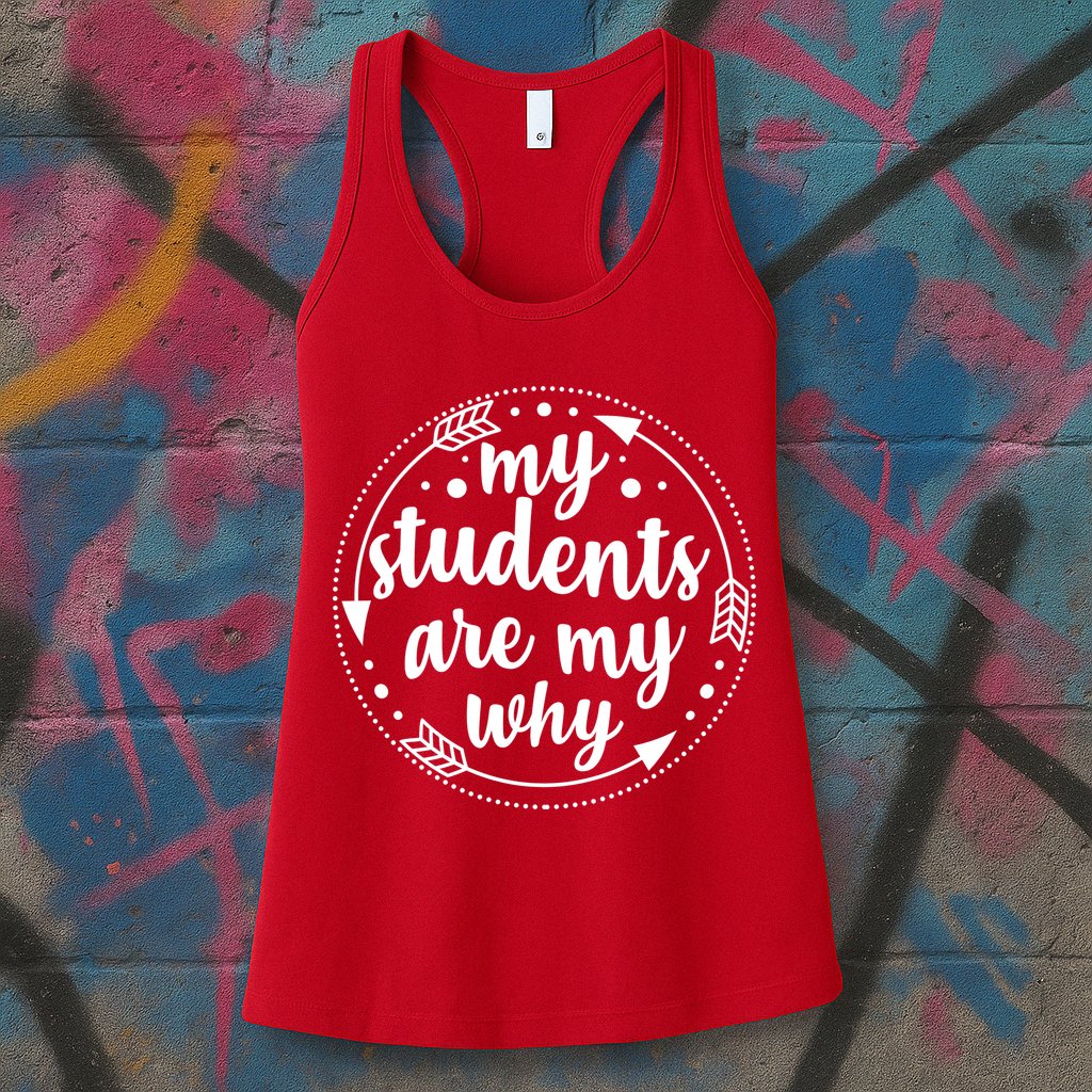 My Students Are My Why Womens Tank Top