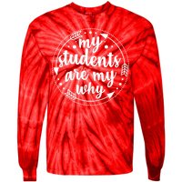 My Students Are My Why Tie-Dye Long Sleeve Shirt