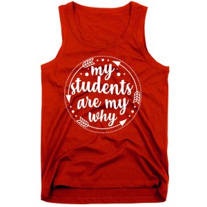 My Students Are My Why Tank Top