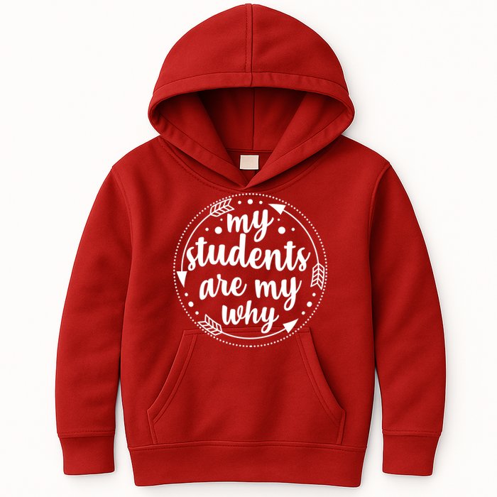 My Students Are My Why Kids Hoodie