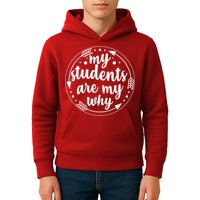 My Students Are My Why Kids Hoodie