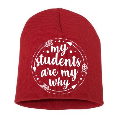 My Students Are My Why Short Acrylic Beanie