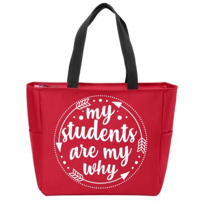 My Students Are My Why Zip Tote Bag