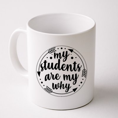 My Students Are My Why Coffee Mug