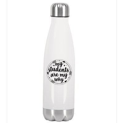 My Students Are My Why Stainless Steel Insulated Water Bottle