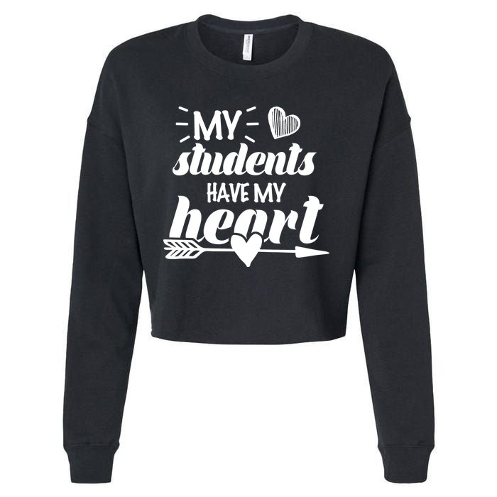 My Students Have My Heart Cute Teacher Cropped Pullover Crew