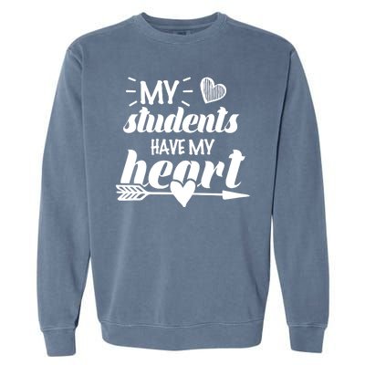 My Students Have My Heart Cute Teacher Garment-Dyed Sweatshirt