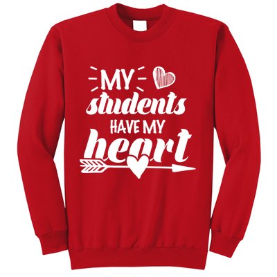 My Students Have My Heart Cute Teacher Sweatshirt