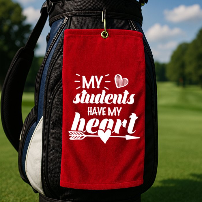 My Students Have My Heart Cute Teacher Golf Towel