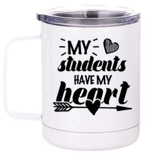 My Students Have My Heart Cute Teacher 12 oz Stainless Steel Tumbler Cup