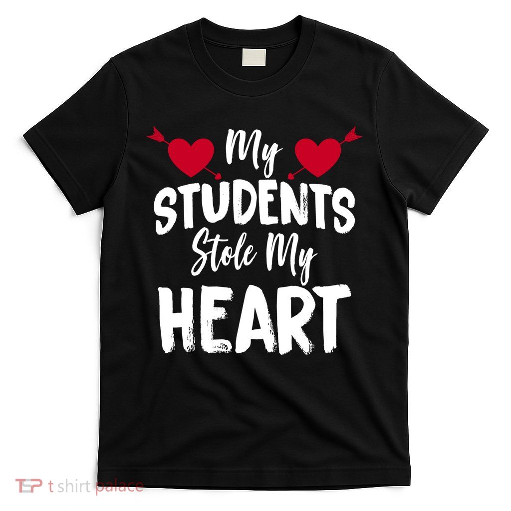 My Students Stole My Heart T-Shirt