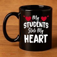 My Students Stole My Heart 11oz C Handle Ceramic Mug