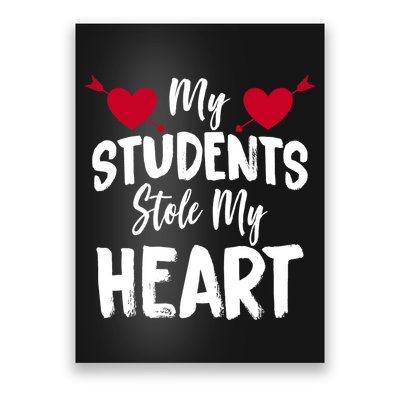 My Students Stole My Heart Poster