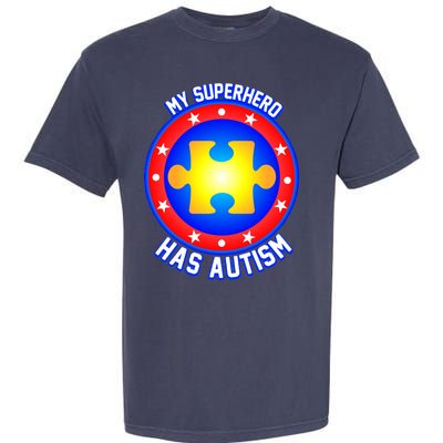 My Superhero Has Autism Garment-Dyed Heavyweight T-Shirt