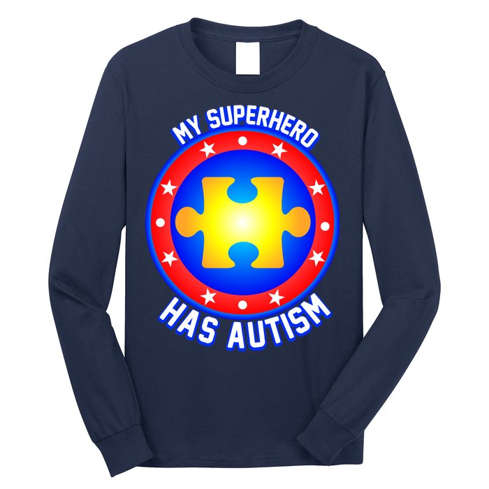 My Superhero Has Autism Long Sleeve Shirt