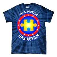 My Superhero Has Autism Tie-Dye T-Shirt