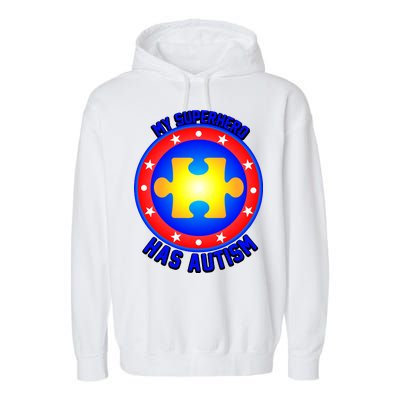 My Superhero Has Autism Garment-Dyed Fleece Hoodie