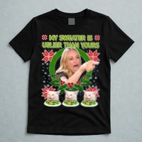 My Sweater Is Uglier Than Yours Yelling Cat Meme  T-Shirt