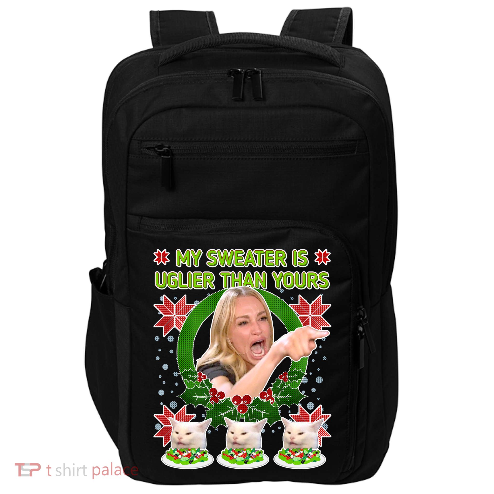 My Sweater Is Uglier Than Yours Yelling Cat Meme  Impact Tech Backpack