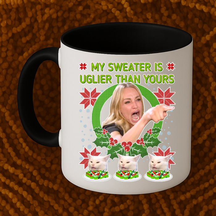 My Sweater Is Uglier Than Yours Yelling Cat Meme  Mug