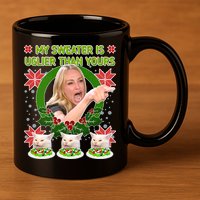 My Sweater Is Uglier Than Yours Yelling Cat Meme  11oz C Handle Ceramic Mug