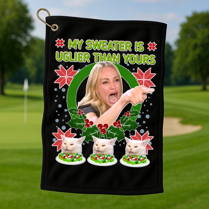My Sweater Is Uglier Than Yours Yelling Cat Meme  Golf Towel