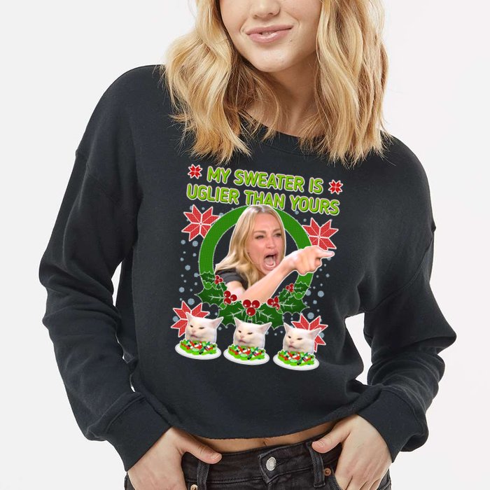 My Sweater Is Uglier Than Yours Yelling Cat Meme  Cropped Pullover Crew