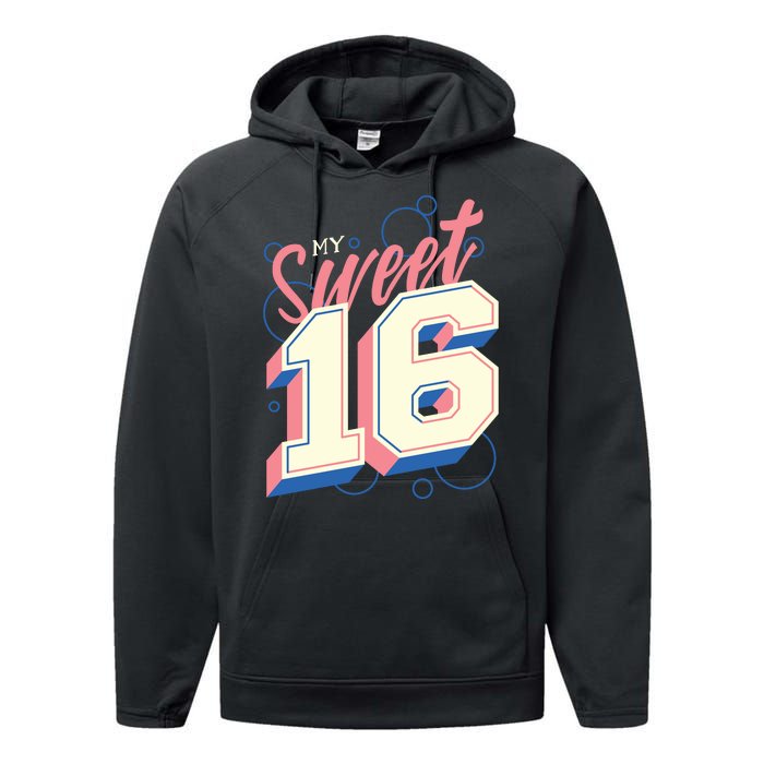 My Sweet Sixteen Performance Fleece Hoodie