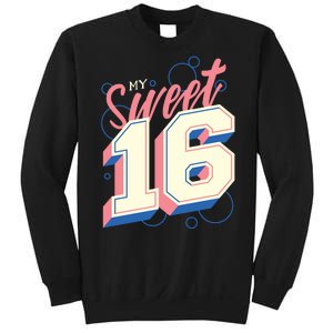 My Sweet Sixteen Sweatshirt