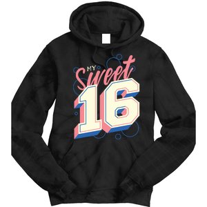 My Sweet Sixteen Tie Dye Hoodie