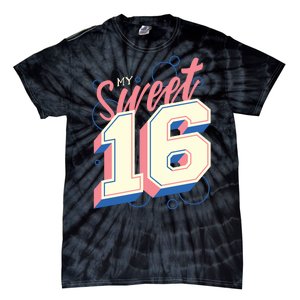 My Sweet Sixteen Tie-Dye T-Shirt