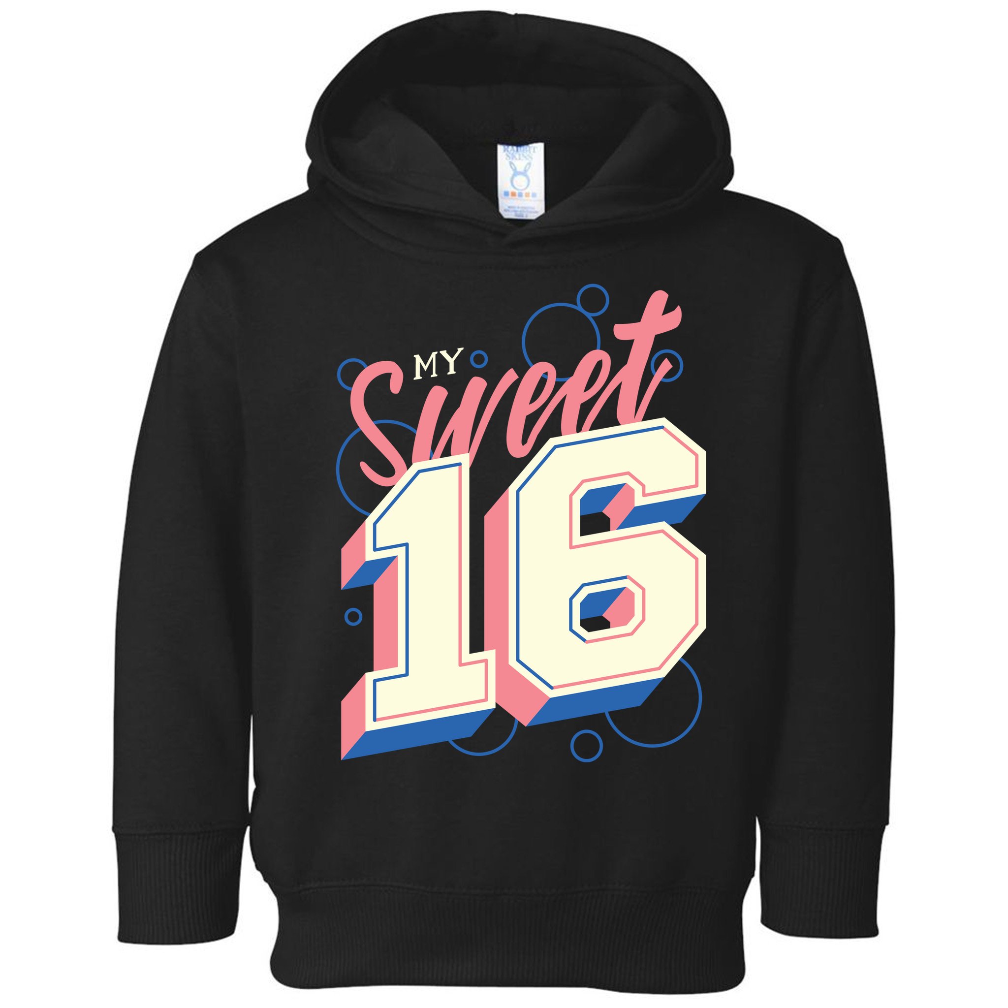 My Sweet Sixteen Toddler Hoodie