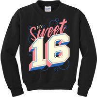 My Sweet Sixteen Kids Sweatshirt