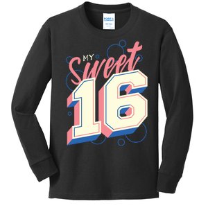 My Sweet Sixteen Kids Long Sleeve Shirt