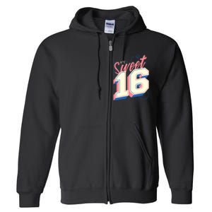 My Sweet Sixteen Full Zip Hoodie