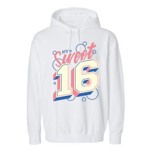 My Sweet Sixteen Garment-Dyed Fleece Hoodie