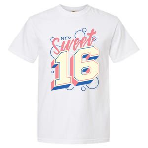 My Sweet Sixteen Garment-Dyed Heavyweight T-Shirt