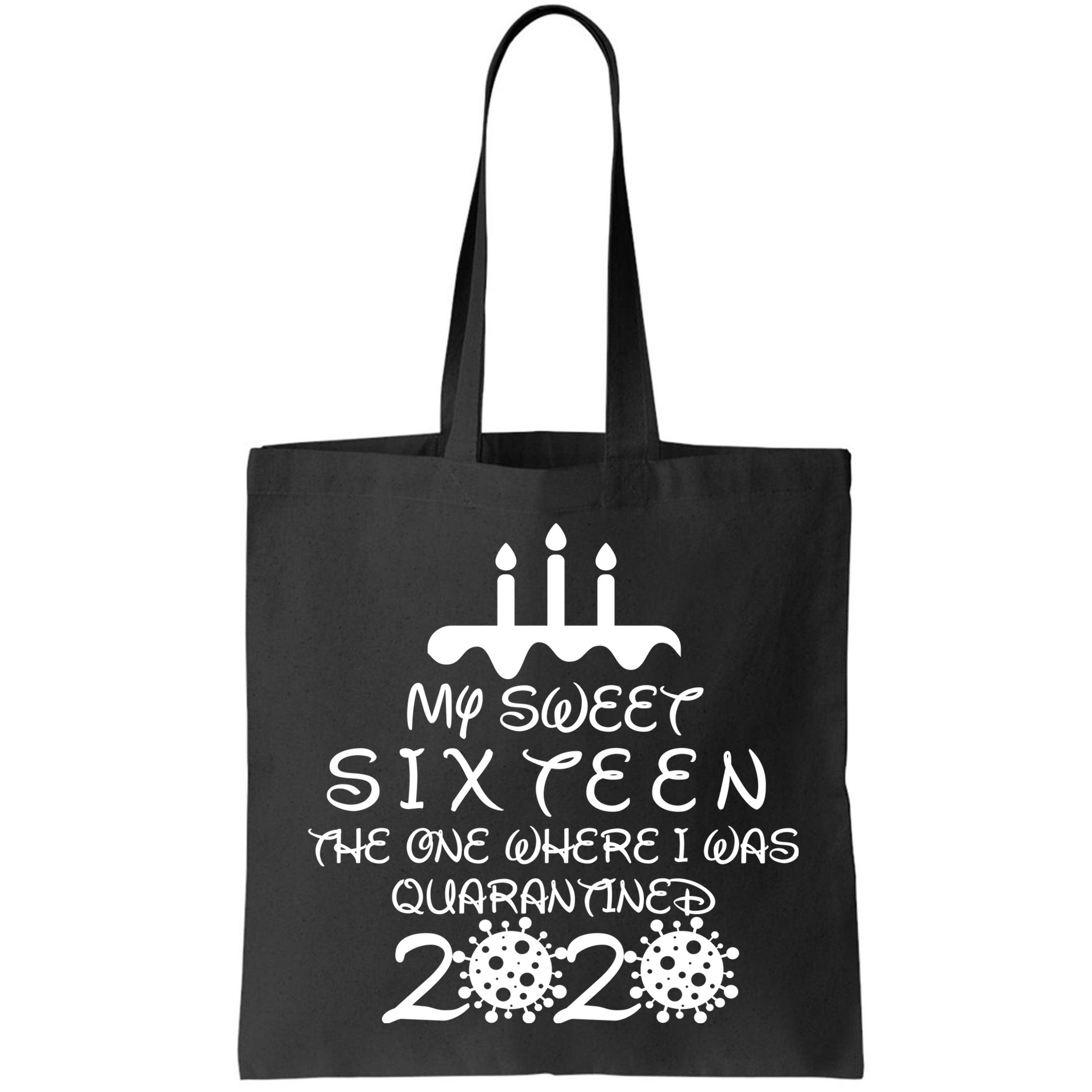 My Sweet Sixteen The One Where I Was Quarantined Bag