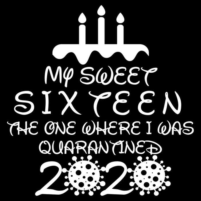 My Sweet Sixteen The One Where I Was Quarantined Bag