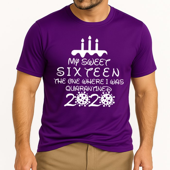 My Sweet Sixteen The One Where I Was Quarantined Cooling Performance Crew T-Shirt