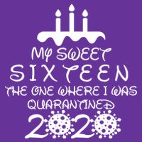 My Sweet Sixteen The One Where I Was Quarantined Cooling Performance Crew T-Shirt