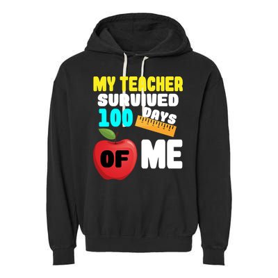 My Teacher Survived 100 Days Of Me Garment-Dyed Fleece Hoodie