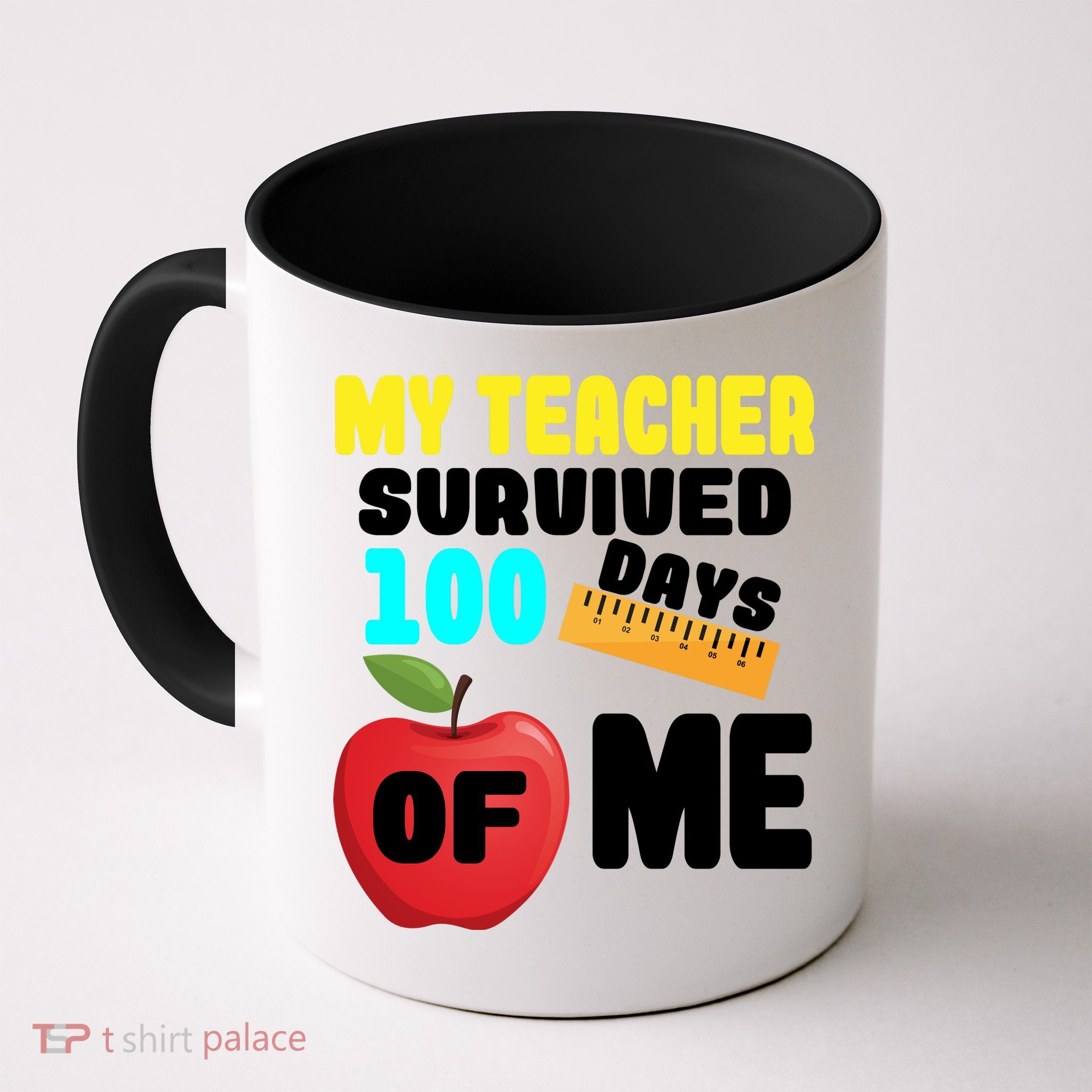 My Teacher Survived 100 Days Of Me Mug