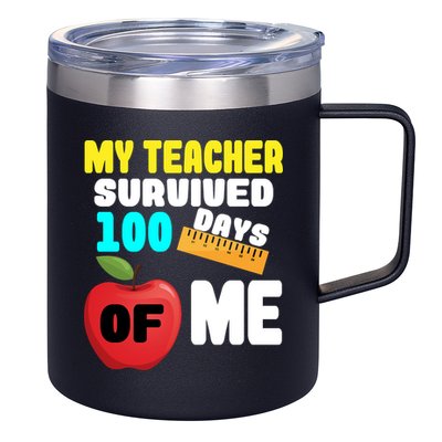 My Teacher Survived 100 Days Of Me 12oz Stainless Steel Coffee Mug