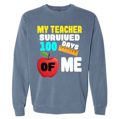 My Teacher Survived 100 Days Of Me Garment-Dyed Sweatshirt