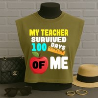 My Teacher Survived 100 Days Of Me Garment-Dyed Women's Muscle Tee