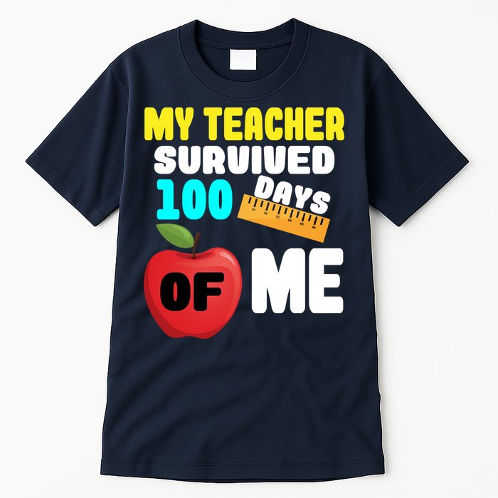 My Teacher Survived 100 Days Of Me Tall T-Shirt