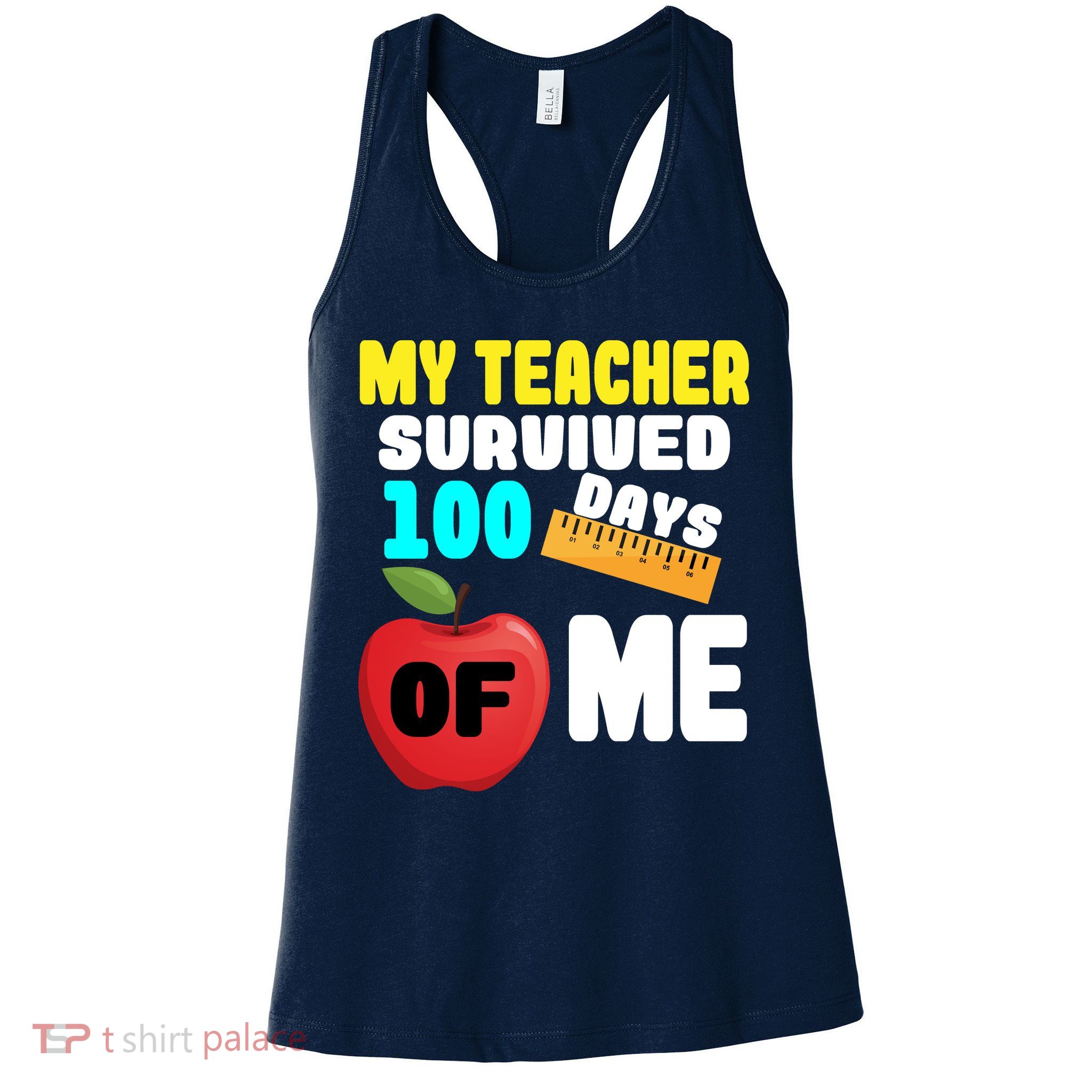 My Teacher Survived 100 Days Of Me Womens Tank Top